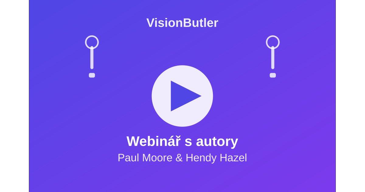 Webinar con Paul Moore e Hendy Hazel, ideatori di VisionButler